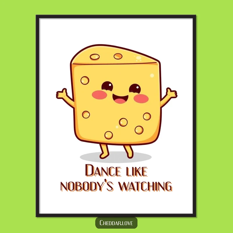 Funny Dancing Cheese Wedge Poster, Hilarious Art Gift for Foodie Homes