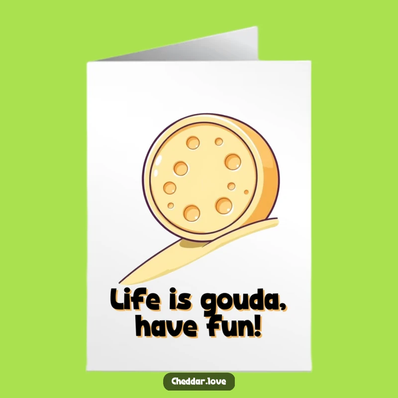 Free Printable Birthday Card: Happy Rolling Cheese Wheel Funny Downloadable Gift