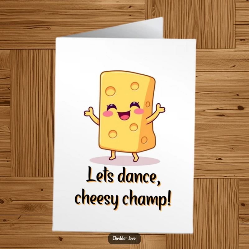 Funny Free Printable Congrats Card: Smiling cheddar cheese wedge doing a joyful dance, celebrating achievement.