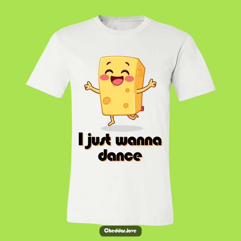 Funny Cheese Jig T-Shirt: Grinning Cheddar Fun, Hilarious Gift!